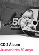 CD 2 - Juanandrés 50 anys